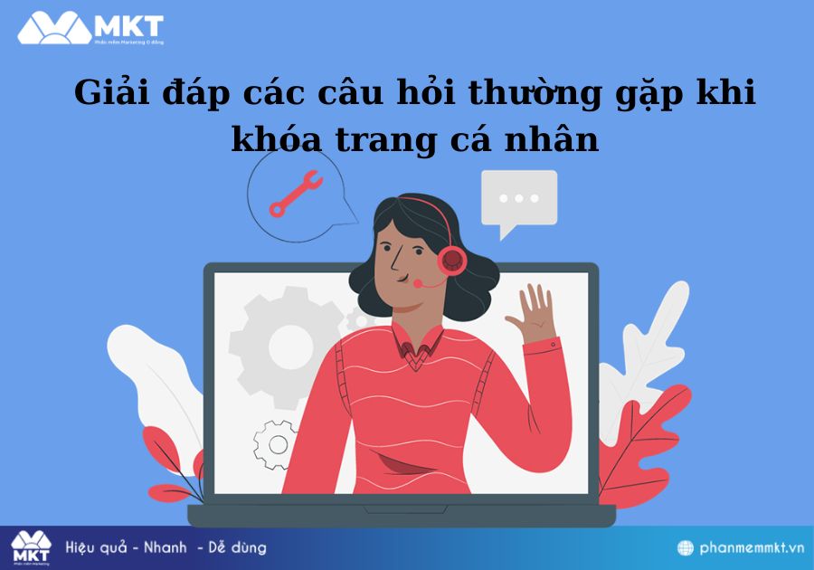 Giải đáp các câu hỏi thường gặp khi khóa trang cá nhân