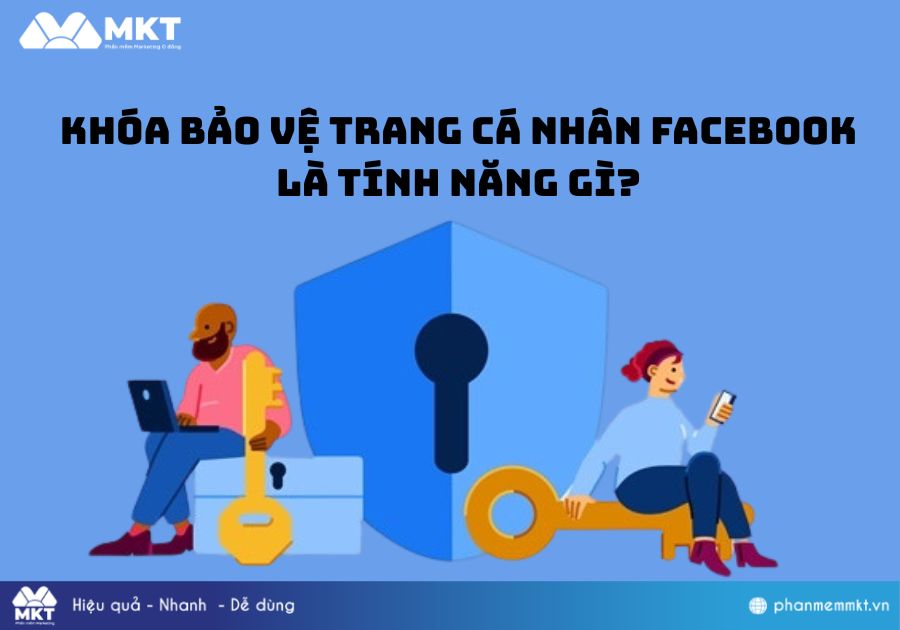 Khóa bảo vệ trang cá nhân Facebook là tính năng gì?